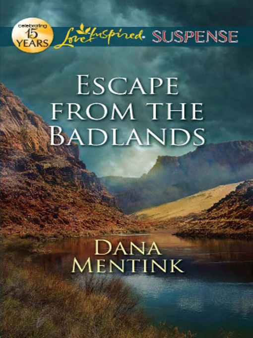 Title details for Escape from the Badlands by Dana Mentink - Wait list